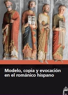 MODELO, COPIA Y EVOCACION EN EL ROMANICO HISPANO