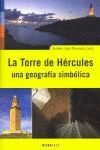 TORRE DE HERCULES:UNA GEOGRAFIA SIMBOLICA