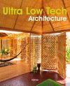 ULTRA LOW TECH ARCHITECTURE