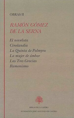 RAMON GOMEZ DE LA SERNA. OBRAS II