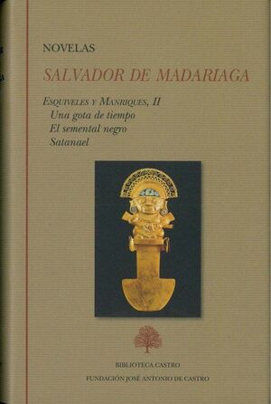 SALVADOR DE MADARIAGA NOVELAS II