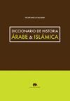 DICCIONARIO DE HISTORIA ÁRABE & ISLÁMICA
