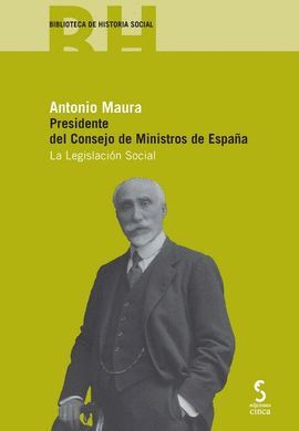 ANTONIO MAURA. PRESIDENTE DEL CONSEJO DE MINISTROS