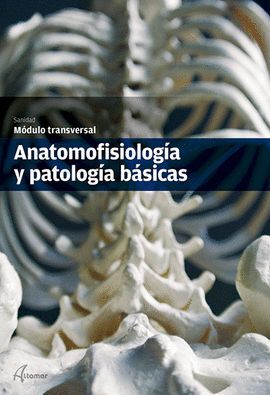 ANATOMOFISIOLOGIA Y PATOLOGIA BASICA ED. 2014   *** ALTAMAR ***
