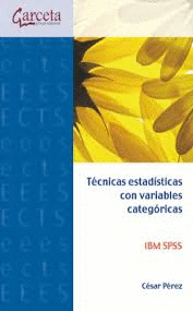 TECNICAS ESTADISTICAS CON VARIABLES CATEGORICAS IBM SPSS