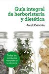 GUIA INTEGRAL DE HERBORISTERIA Y DIETETICA