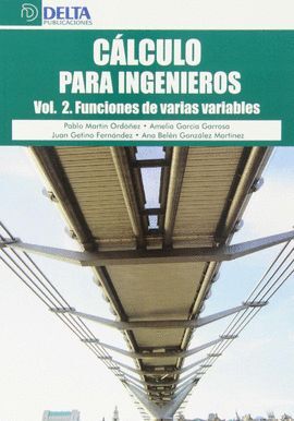 CALCULO PARA INGENIEROS (VOL.II). FUNCIONES DE VARIAS VARIAB