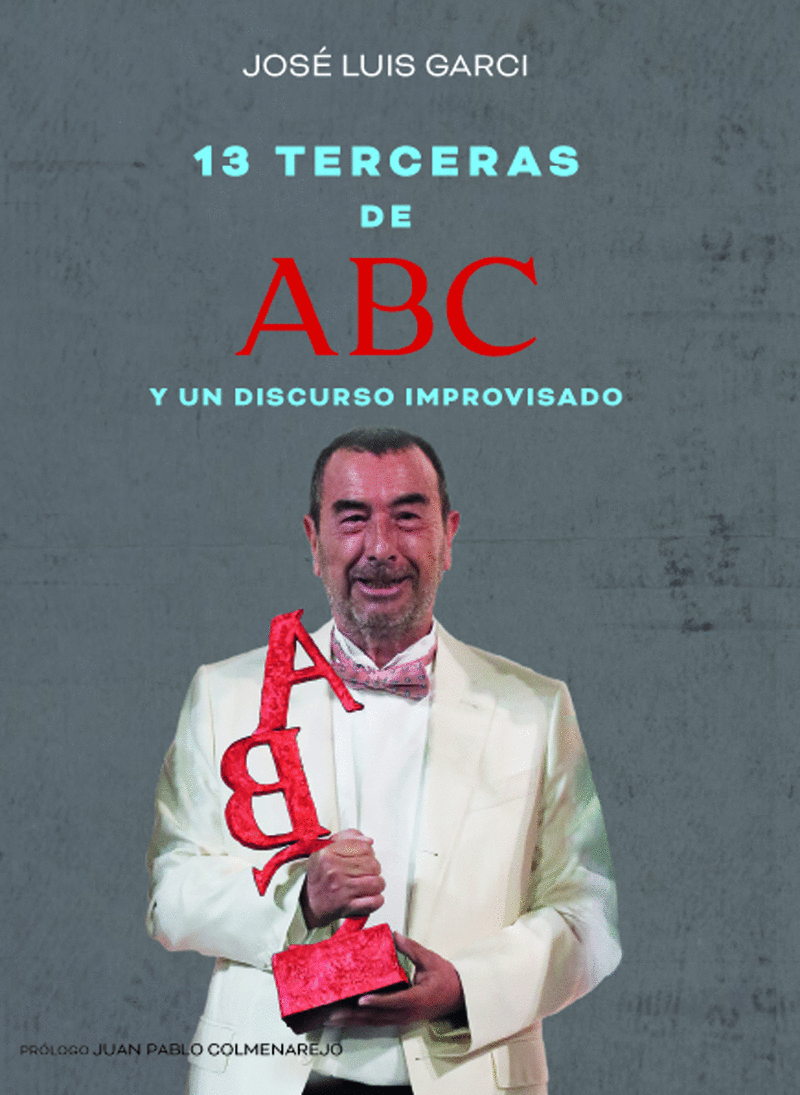 TRECE TERCERAS DE ABC Y UN DISCURSO IMPROVISADO