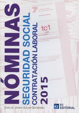 NÓMINAS, SEGURIDAD SOCIAL Y CONTRATACIÓN LABORAL 2015