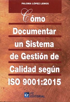 COMO DOCUMENTAR UN SIS.GESTION CALIDAD ISO 9001:2015