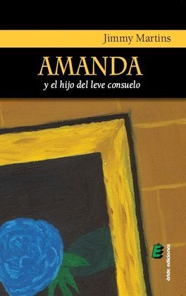 AMANDA Y EL HIJO DEL LEVE CONSUELO