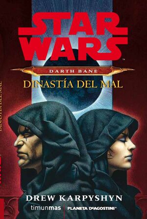 STAR WARS NOVELA: DARTH BANE DINASTÍA DEL MAL