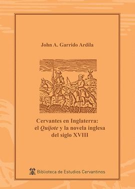 CERVANTES EN INGLATERRA:QUIJOTE Y NOVELA INGLESA SIG.XVIII