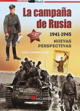 LA CAMPAÑA DE RUSIA 1941-1945