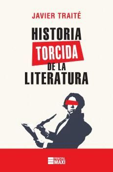 HISTORIA TORCIDA DE LA LITERATURA - MAXI