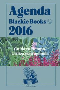 2016 AGENDA BLACKIE BOOKS CUIDA TU TIEMPO