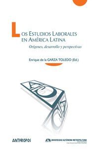 LOS ESTUDIOS LABORALES EN AMÉRICA LATINA