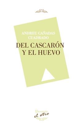 DEL CASCARON AL HUEVO