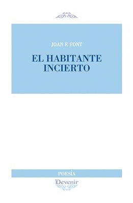 HABITANTE INCIERTO, EL (POESÍA 289)