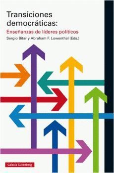 TRANSICIONES DEMOCRÁTICAS: ENSEÑANZAS DE LÍDERES POLÍTICOS