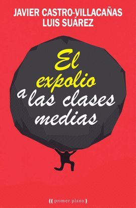 EL EXPOLIO A LAS CLASES MEDIAS