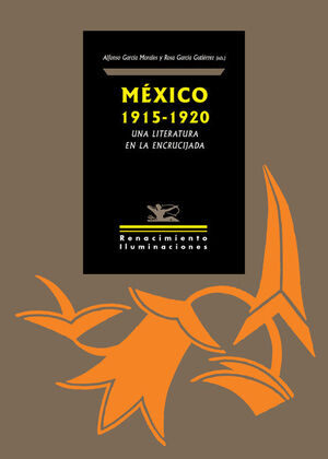 MEXICO 1915-1920 UNA LITERATURA EN LA ENCRUCIJADA