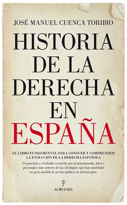 HISTORIA DE LA DERECHA EN ESPAÑA