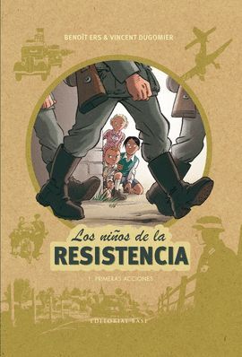 LOS NIÑOS DE LA RESISTENCIA 1 PRIMERAS ACCIONES