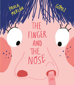 THE FINGER AND THE NOSE