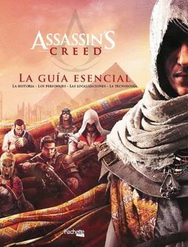 ASSASSIN'S CREED: LA GUIA ESENCIAL