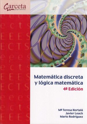 MATEMATICA DISCRETA Y LOGICA MATEMATICA 4 ED.