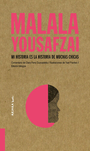 MALALA YOUSAFZAI: MI HISTORIA ES LA HISTORIA DE MUCHAS CHICAS
