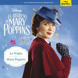 EL REGRESO DE MARY POPPINS. LA MAGIA DE MARY POPPI
