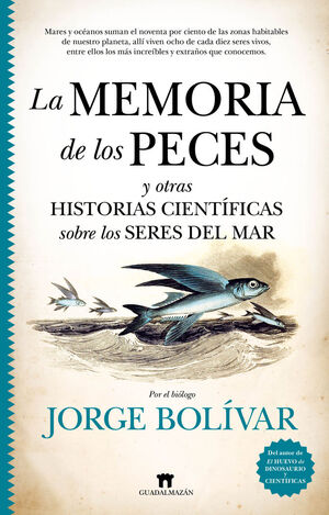 MEMORIA DE LOS PECES Y OTRAS HISTORIAS CIENTIFICAS