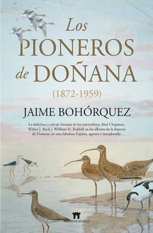 LOS PIONEROS DE DOÑANA (1872-1959)