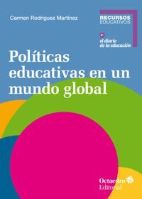 POL­TICAS EDUCATIVAS EN UN MUNDO GLOBAL