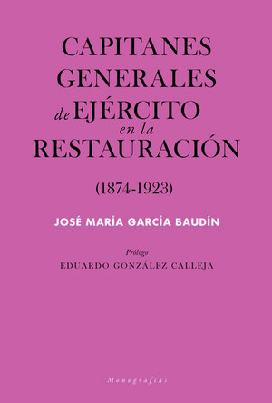 CAPITANES GENERALES DE EJERCITO EN LA RESTAURACION (1874-1923)