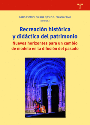 RECREACION HISTORICA Y DIDACTICA DEL PATRIMONIO