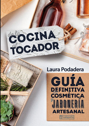 DE LA COCINA AL TOCADOR - GUIA DEFINITIVA DE COSME