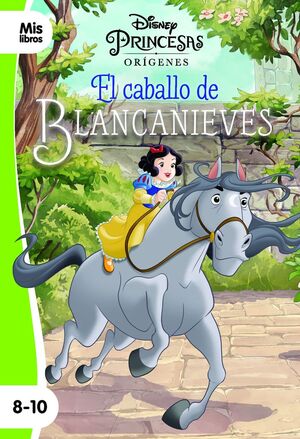 PRINCESAS. EL CABALLO DE BLANCANIEVES. NARRATIVA VERDE