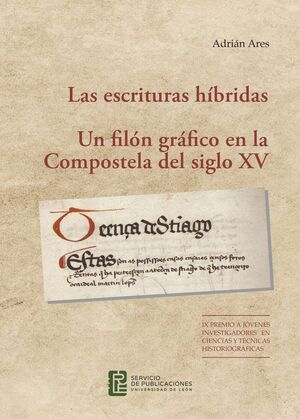 ESCRITURAS HIBRIDAS UN FILON GRAFICO EN LA COMPOSTELA S.XV