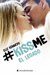 EL LEGADO (#KISSME 5)
