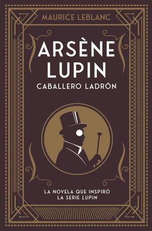 ARSENE LUPIN. CABALLERO Y LADRON