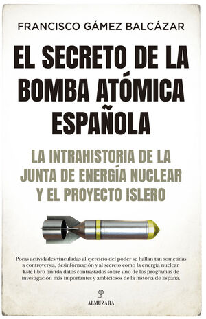 SECRETO DE LA BOMBA ATOMICA ESPAÑOLA