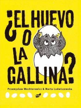 HUEVO O LA GALLINA?, EL