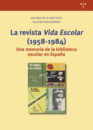 REVISTA VIDA ESCOLAR 1958-1984 UNA MEMORIA BTCA.ESCO.ESPAÑA