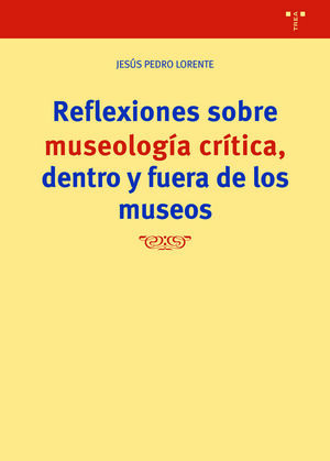 REFLEXIONES SOBRE MUSEOLOGIA CRITICA,DENTRO Y FUERA MUSEOS