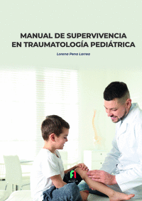 MANUAL DE SUPERVIVENCIA EN TRAUMATOLOGIA PEDIATRICA