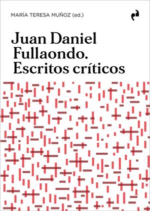 JUAN DANIEL FULLAONDO. ESCRITOS CRITICOS