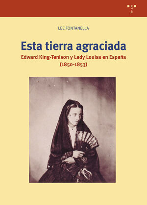 ESTA TIERRA AGRACIADA EDWARD KING-TENISON Y LADY LOUISA